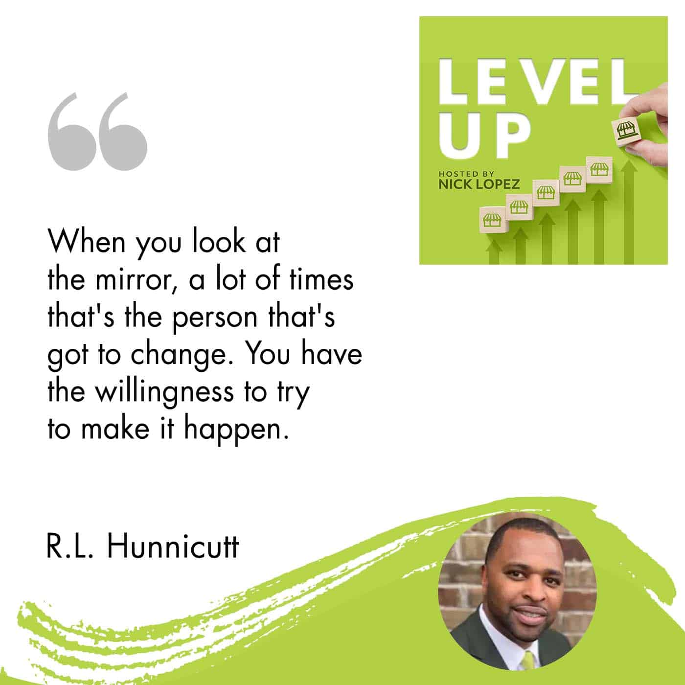 Level Up with Nick Lopez | RL Hunnicutt | Market-Defying Achievements