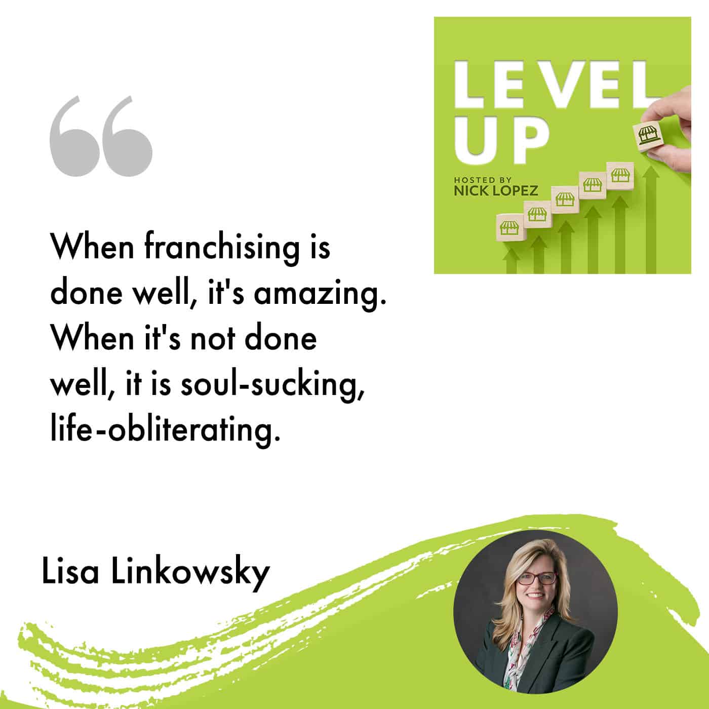 Level Up with Nick Lopez | Lisa Linkowsky | Franchising