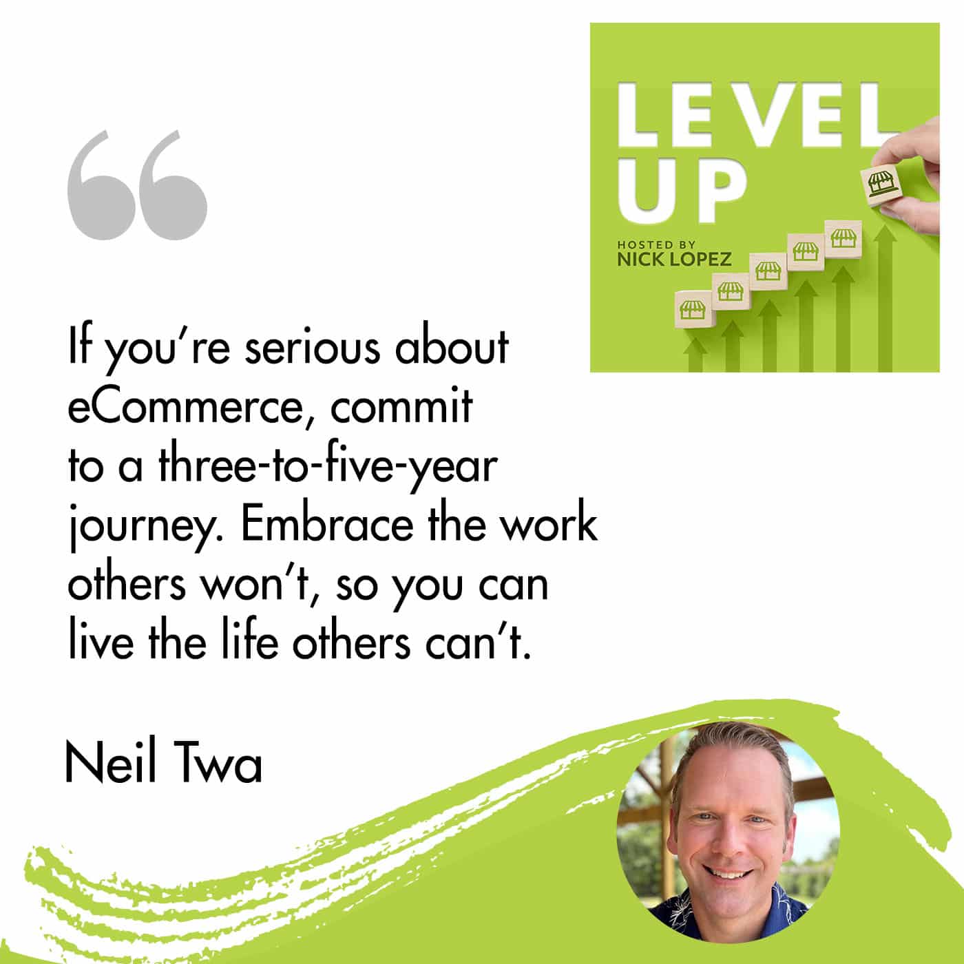 Level Up with Nick Lopez | Neil Twa | eCommerce